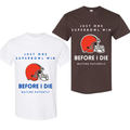 Just One Super Bowl Win Before I Die- Heavy Cotton Cleveland Football Fan Tee